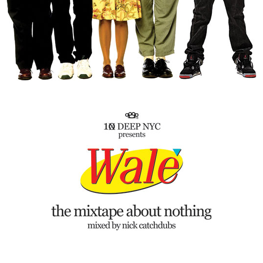 http://seewrite.files.wordpress.com/2009/01/wale-the-mixtape-about-nothing-mf2.jpg